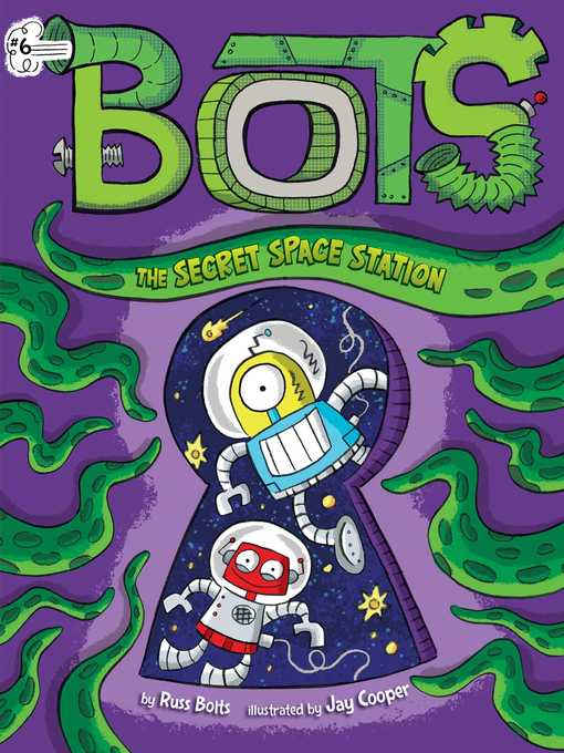Title details for The Secret Space Station by Russ Bolts - Wait list